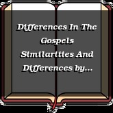Differences In The Gospels Similarities And Differences