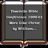 Yosemite Bible Conference 1996-01 More Like Christ