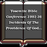 Yosemite Bible Conference 1991-16 Incidents Of The Providence Of God