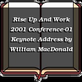 Rise Up And Work 2001 Conference-01 Keynote Address