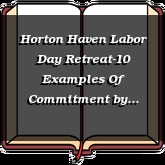Horton Haven Labor Day Retreat-10 Examples Of Commitment