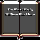 The Worst Sin