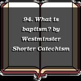 94. What is baptism?