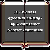 31. What is effectual calling?