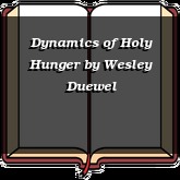Dynamics of Holy Hunger