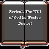 Revival, The Will of God