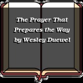 The Prayer That Prepares the Way