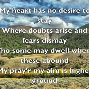 Higher Ground hymn lyrics