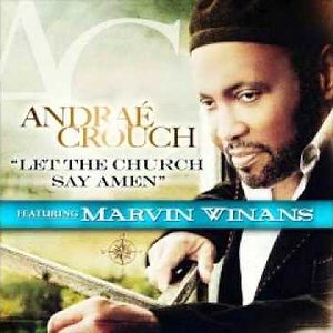 Let The Church Say Amen (extended) - Andrae Crouch feat. Marvin Winans