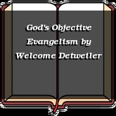 God's Objective Evangelism