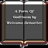 A Form Of Godliness