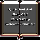 Spirit,Soul And Body 01 1 Thes.5:23