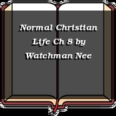 Normal Christian Life Ch 8
