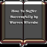 How To Suffer Successfully