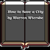 How to Save a City