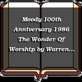 Moody 100th Anniversary 1986 The Wonder Of Worship