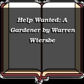Help Wanted: A Gardener