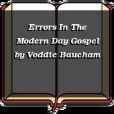 Errors In The Modern Day Gospel