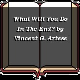 What Will You Do In The End?