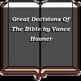 Great Decisions Of The Bible