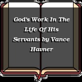 God's Work In The Life Of His Servants