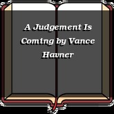 A Judgement Is Coming