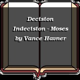 Decision Indecision - Moses