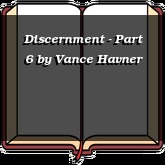 Discernment - Part 6