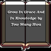 Grow In Grace And In Knowledge