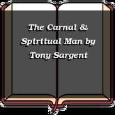 The Carnal & Spiritual Man