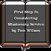 First Step In Considering Missionary Service