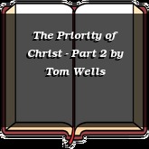 The Priority of Christ - Part 2