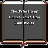 The Priority of Christ - Part 1