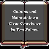 Gaining and Maintaining a Clear Conscience