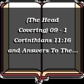 (The Head Covering) 09 - 1 Corinthians 11:16 and Answers To The Cultural Argument