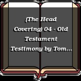 (The Head Covering) 04 - Old Testament Testimony
