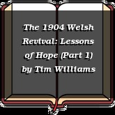 The 1904 Welsh Revival: Lessons of Hope (Part 1)