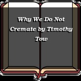 Why We Do Not Cremate