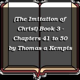 (The Imitation of Christ) Book 3 - Chapters 41 to 50