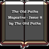 The Old Paths Magazine - Issue 8