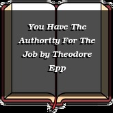 You Have The Authority For The Job