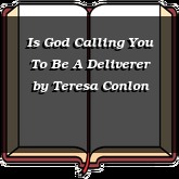 Is God Calling You To Be A Deliverer