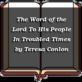 The Word of the Lord To His People In Troubled Times