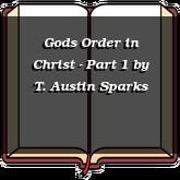 Gods Order in Christ - Part 1