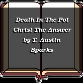 Death In The Pot Christ The Answer