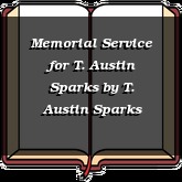 Memorial Service for T. Austin Sparks