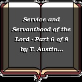 Service and Servanthood of the Lord - Part 6 of 8