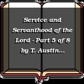 Service and Servanthood of the Lord - Part 5 of 8