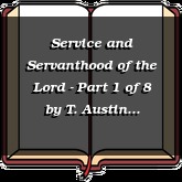 Service and Servanthood of the Lord - Part 1 of 8