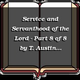 Service and Servanthood of the Lord - Part 8 of 8